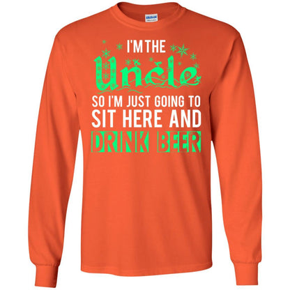 Uncle T-shirt I'm Just Going To Sit Here And Drink Beer Orange