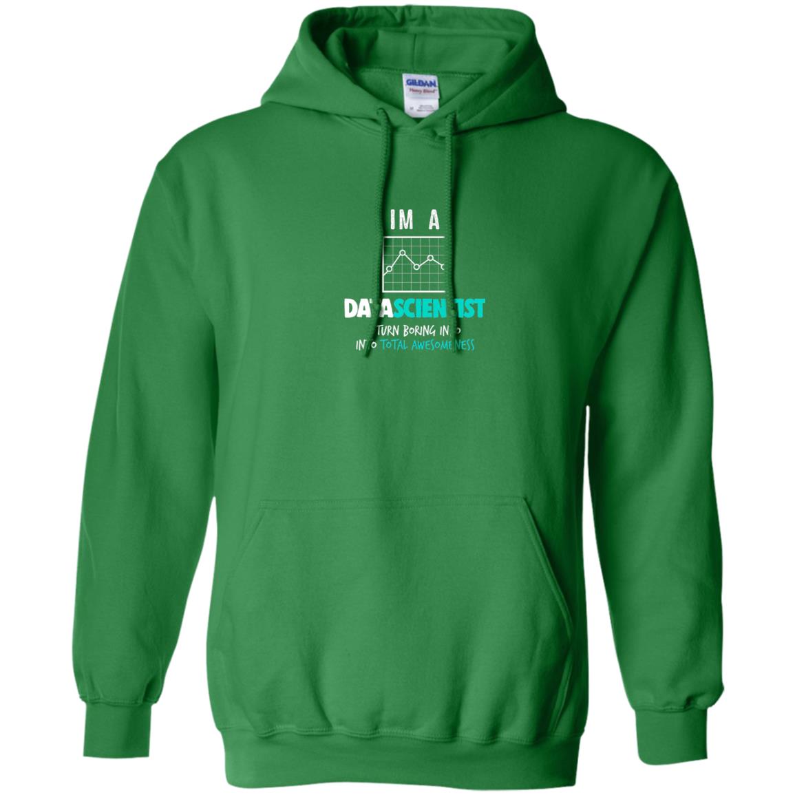 Data Scientist I Turn Boring Into Totall Awesomeness Irish Green