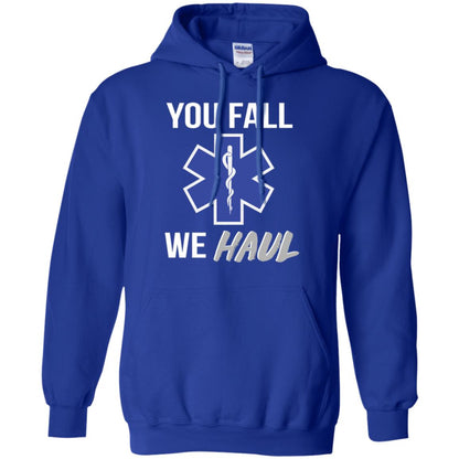 Funny Ems T-shirt You Fall We Haul Royal