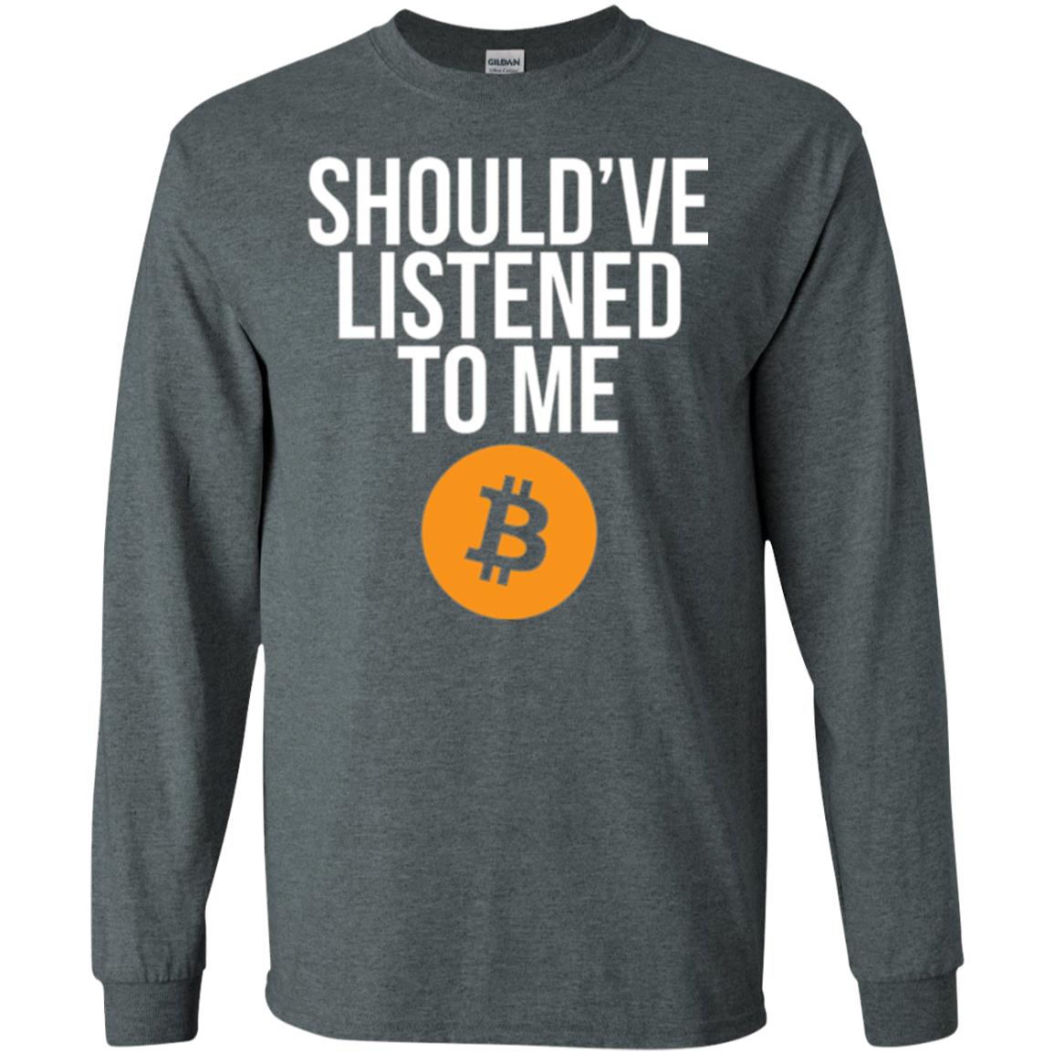 Should_ve Listened To Me T-shirt Dark Heather