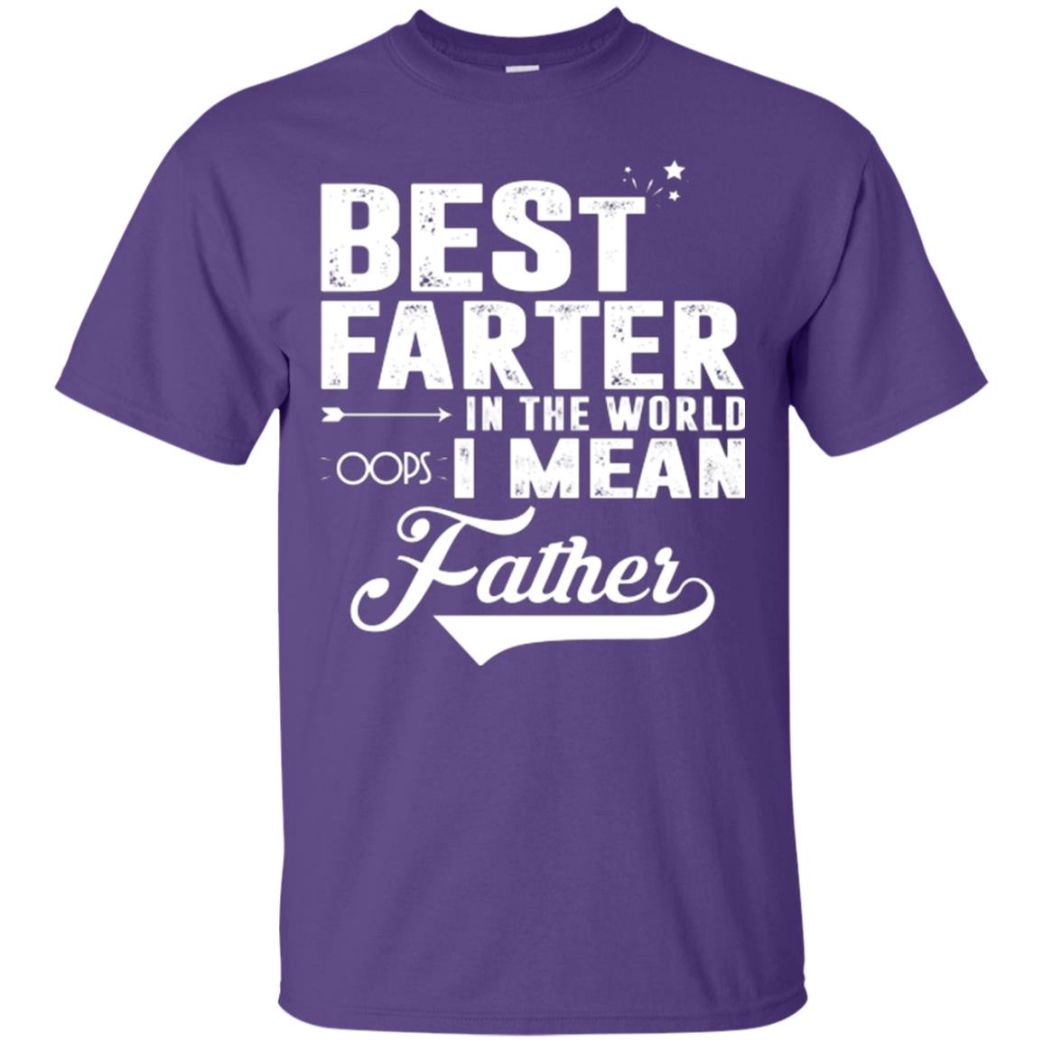 Best Farter In The World Oops I Mean Father Daddy Shirt Purple