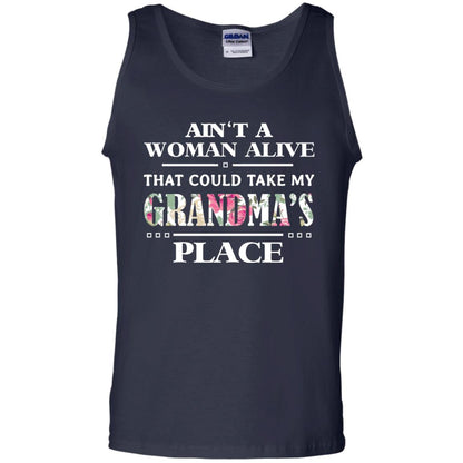 Ain't A Woman Alive That Could Take My Grandma's Place Grandchild Shirt Navy