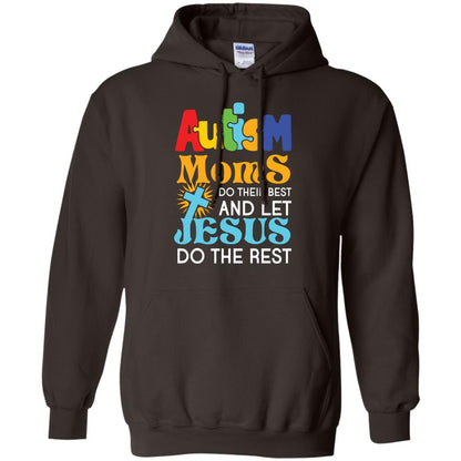 Autism Moms Do Their Best And Let Jesus Do The Rest Autism Mom T-shirt Dark Chocolate