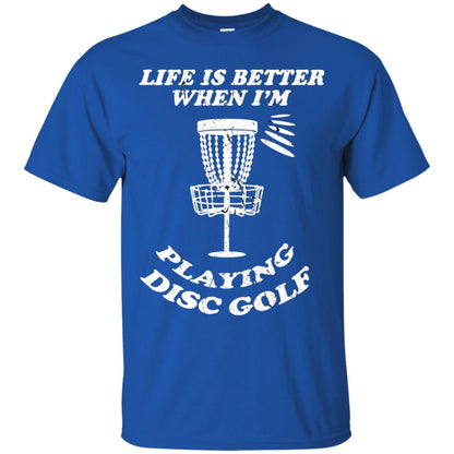 Life Is Better When I'm Playing Dics Golf Shirt For Mens Or Womens Royal