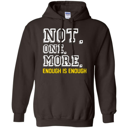 Not One More Enough Is Enough T-shirt Dark Chocolate
