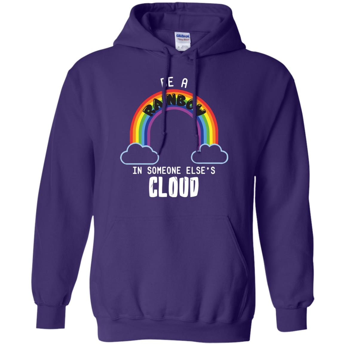 Be A Rainbow In Someone Else_s Cloud Shirt Purple