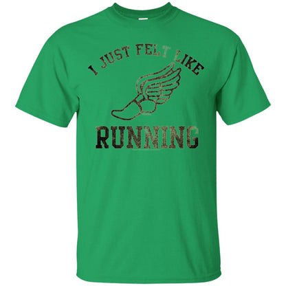 Movie T-shirt I Just Felt Like Running Irish Green