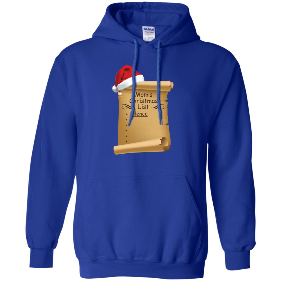 Mom's Christmas List Is Just Silence Funny Mommy Gift Shirt Royal