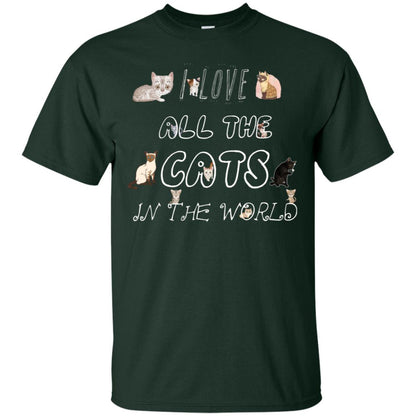 I Love All The Cats In The World Cat Lovers Shirt For Mens Or Womens Forest