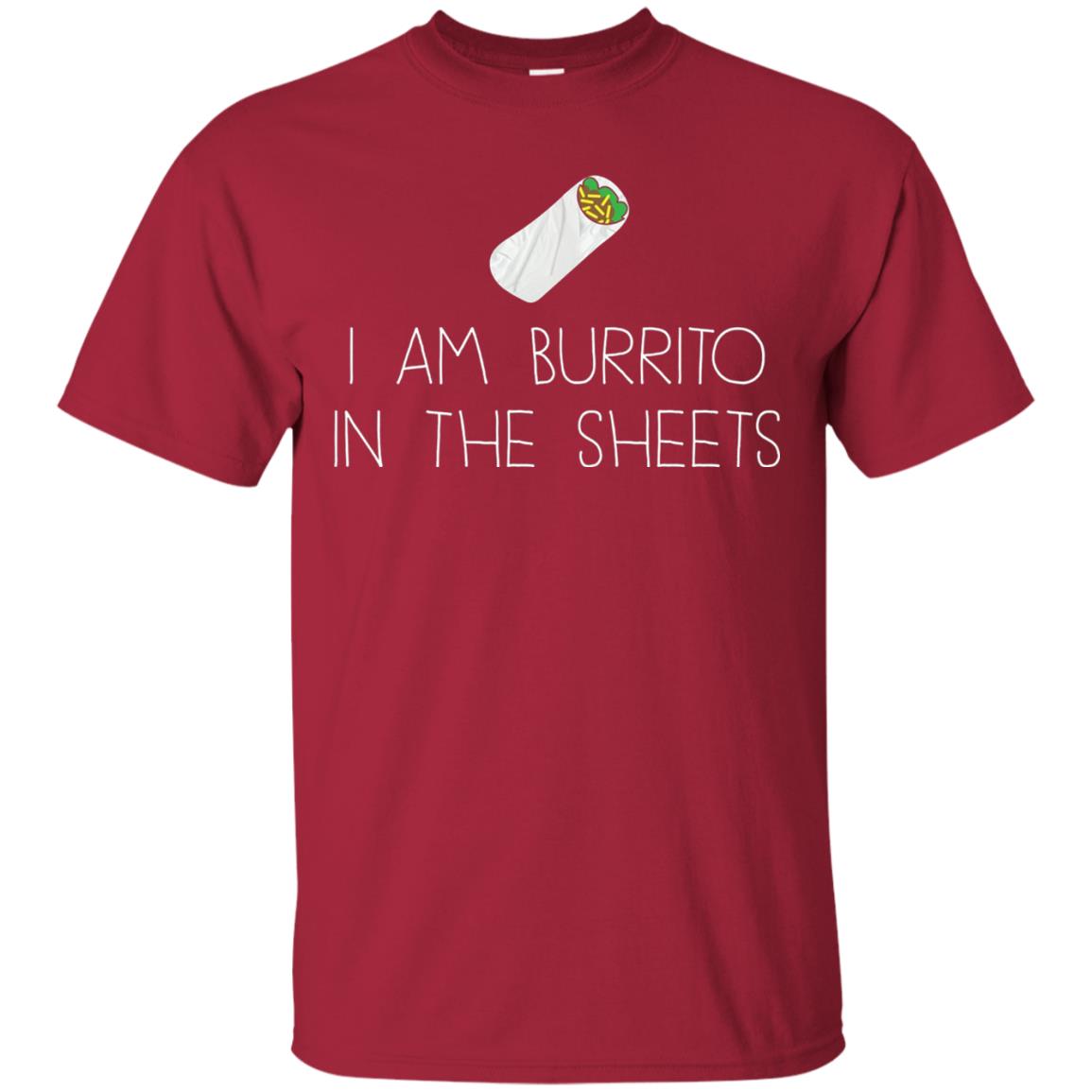 Burrito T-shirt I Am A Burrito In The Sheets Swaddling Cardinal