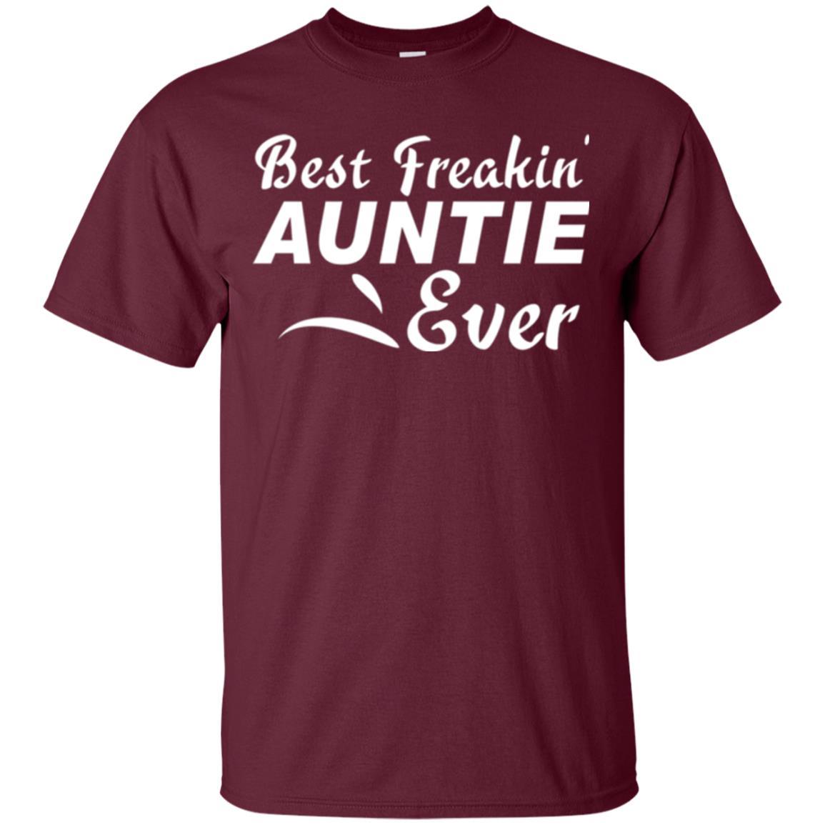 Aunt T-shirt Best Freakin' Auntie Ever Maroon