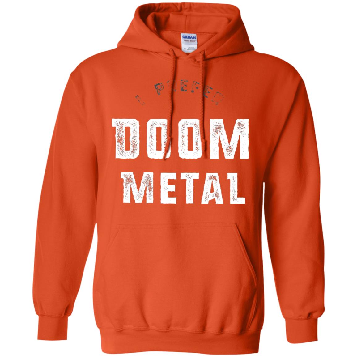 I Prefer Doom Heavy Metal Shirt Orange