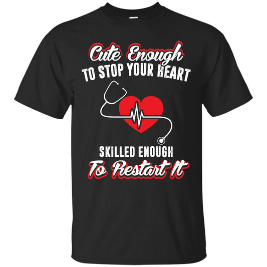 Cute Enough To Stop Your Heart Heart Disease T-shirt Black