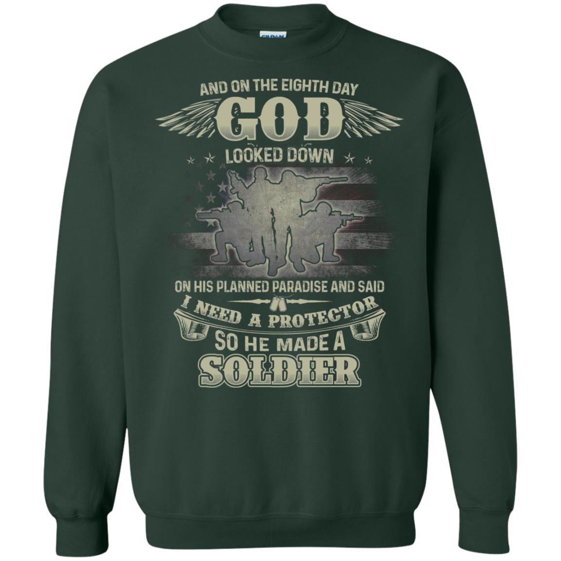 And On The Eighth Day God Looked Down On His Planned Paradise And Said I Need A Protector So He Made A Soldier Forest Green