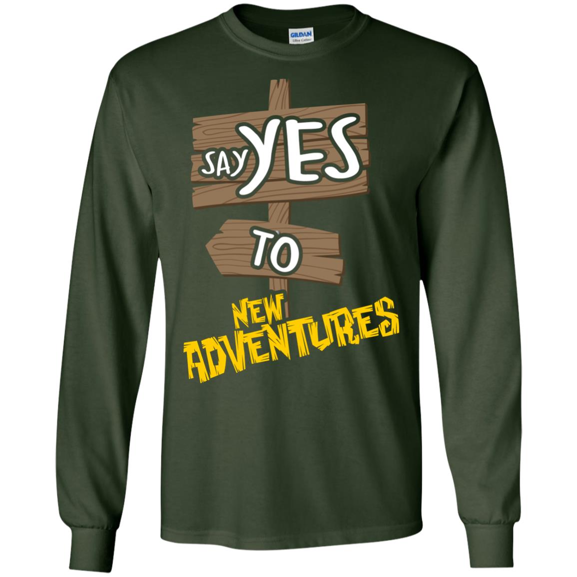 Say Yes To New Adventures Travel Explore Wanderlust Gift Shirt Forest Green