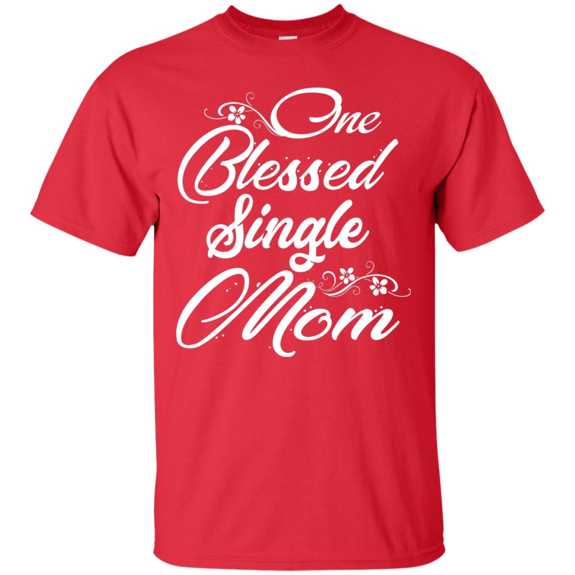 One Blessed Single Mom Shirt Red