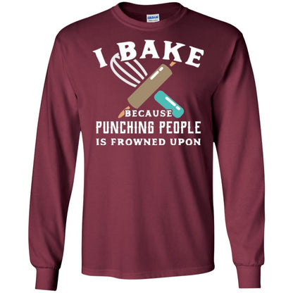 Baking T-shirt I Bake Because Punching People Frowned Upon Maroon
