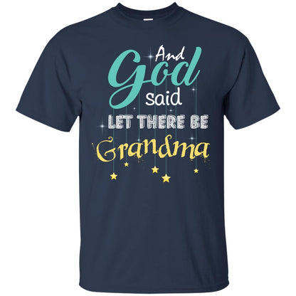And God Said Let There Be Grandma Nana Shirt Navy