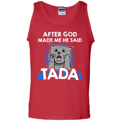After God Made Me He Said Tada Cat Lover T-shirt Red