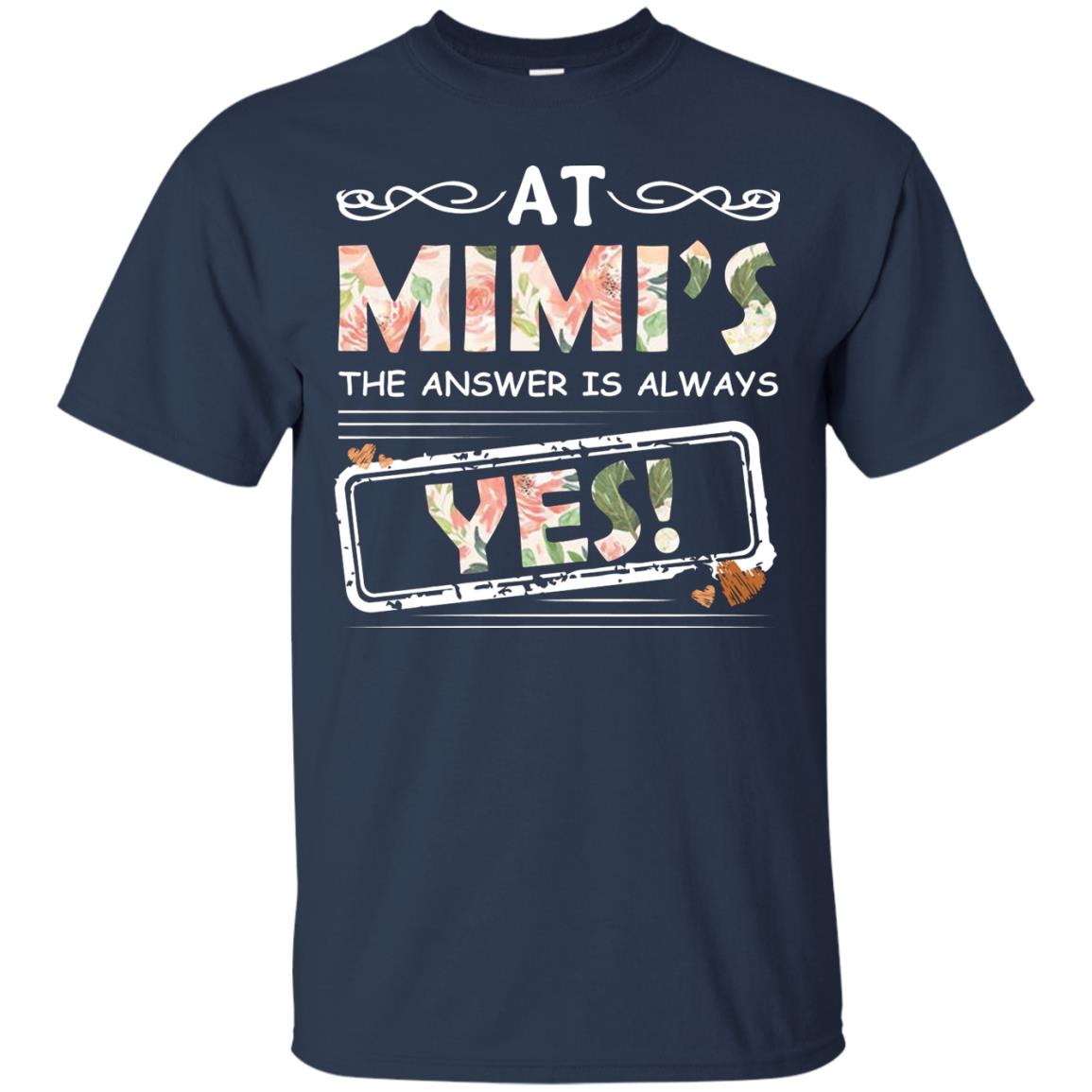 At Mimi_s The Answer Is Always Yes Mimi Shirt For Grandkids Navy