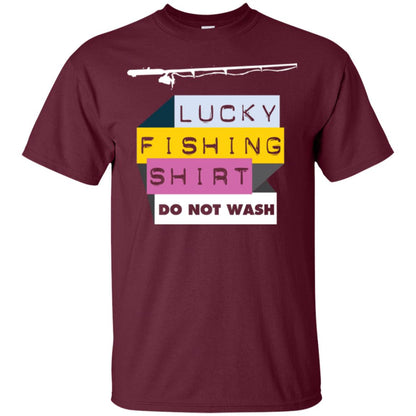 Fisherman T-shirt Lucky Fishing Shirt Do Not Wash Maroon