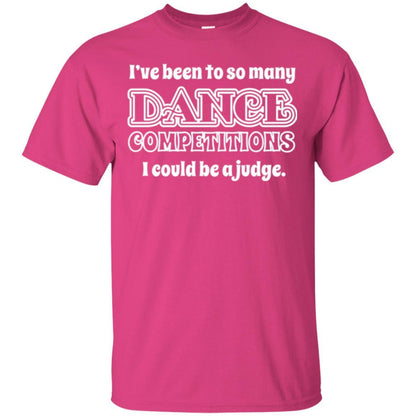 Dancer T-shirt I Could Be A Judge Heliconia