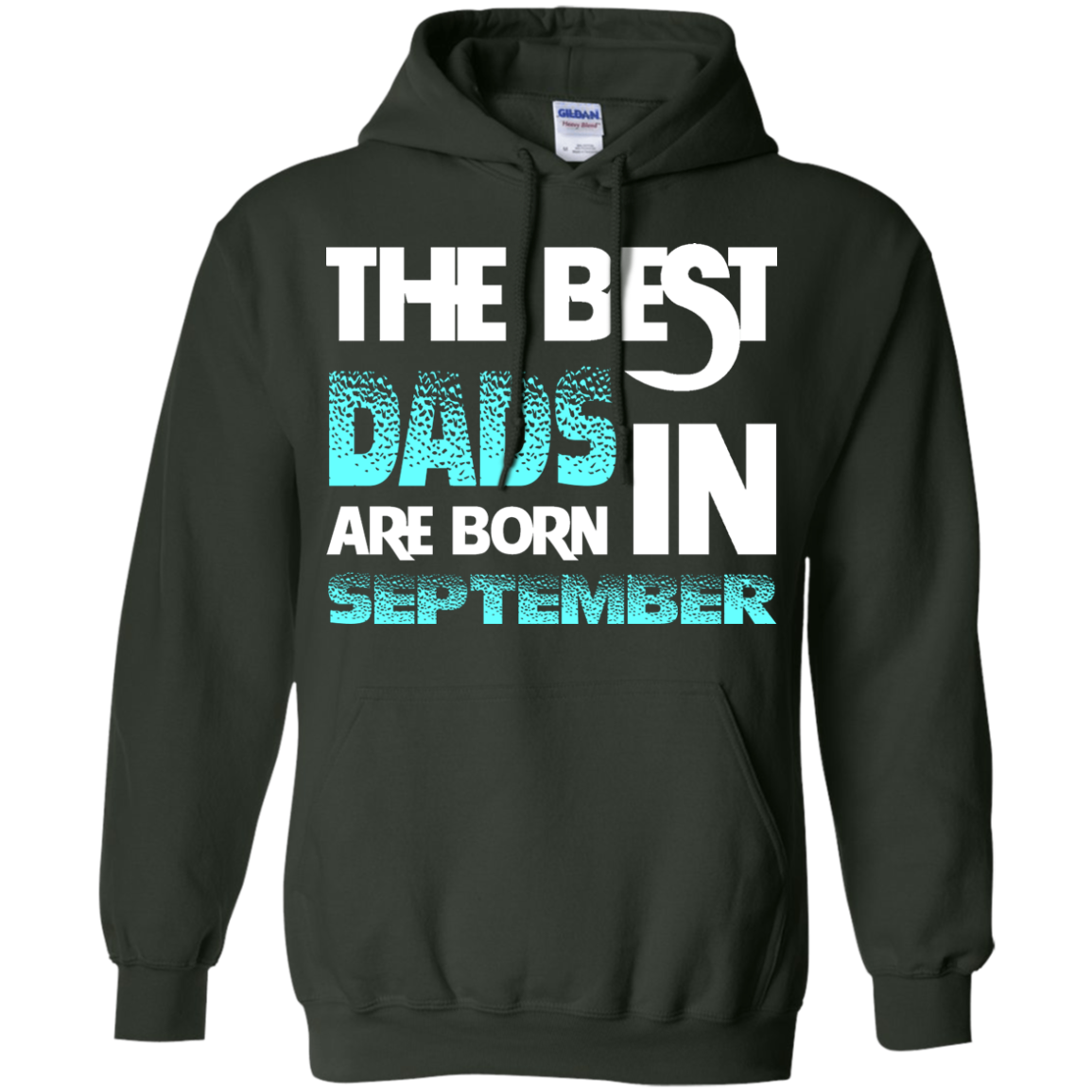 Daddy T-shirt The Best Dads Are Born In September Forest Green