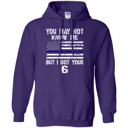 You May Not Know Me But I Got Your 6 Shirt Purple