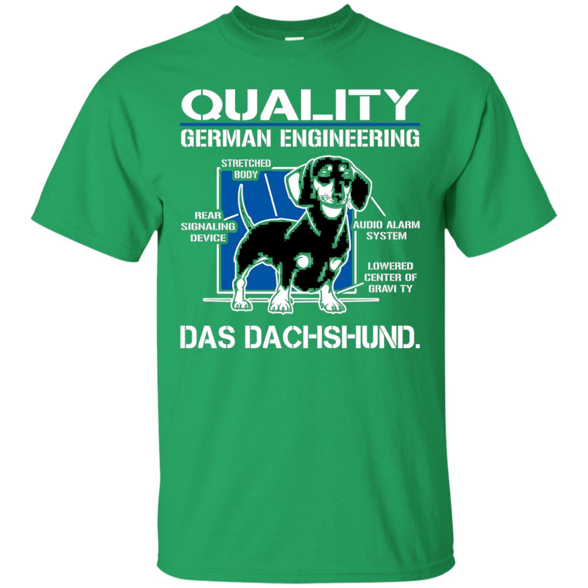 Quality German Engineering Das Dachshund Dog Lover T-shirt Irish Green