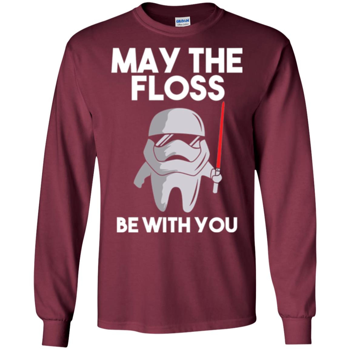 Dentist T-shirt May The Floss Be With You T-shirt Maroon