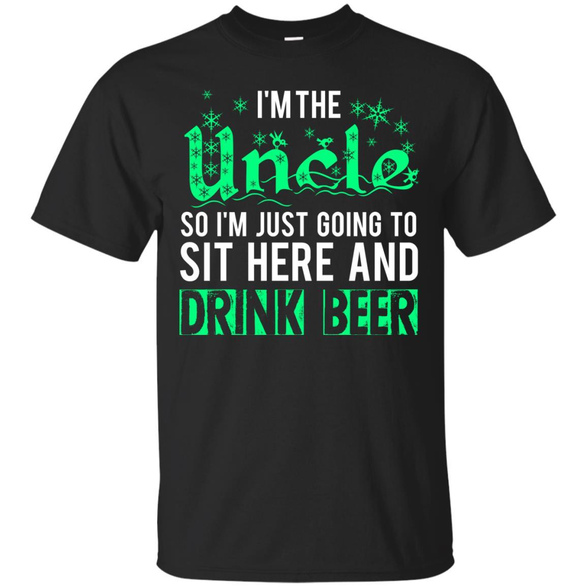 Uncle T-shirt I'm Just Going To Sit Here And Drink Beer Black