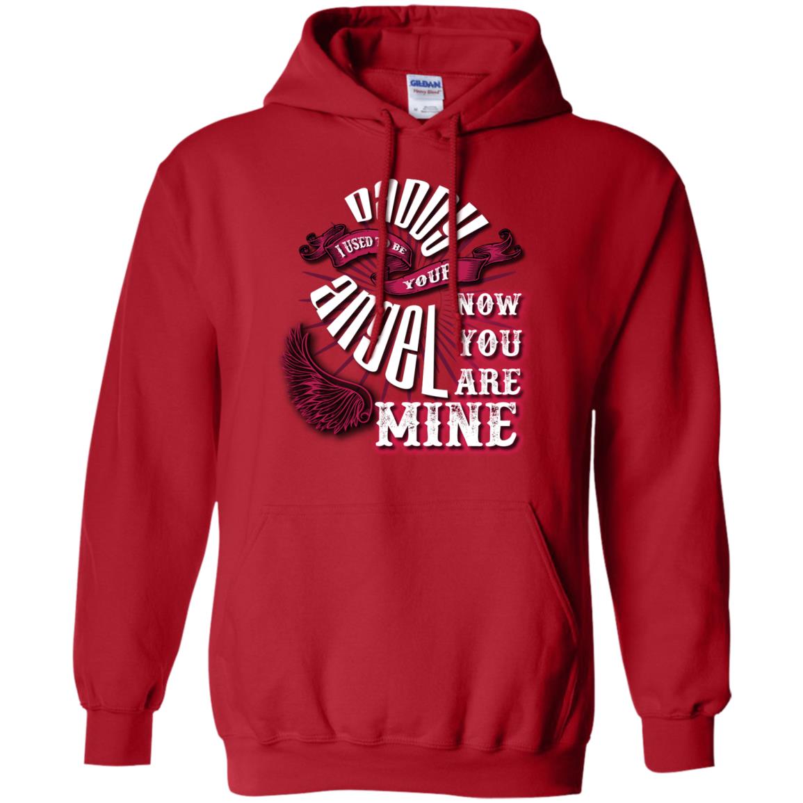 Daddy I Used To Be Your Angel Now You_re Mine T-shirt Red