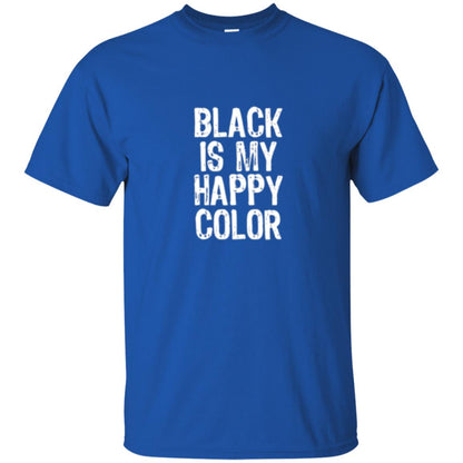Black Is My Happy Color T-shirt Royal