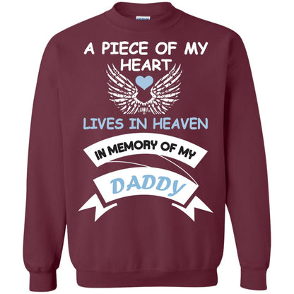 A Piece Of My Heart Lives In Heaven In Memory Of My Daddy Shirt Maroon