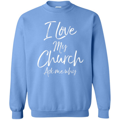 Christian T-shirt I Love My Church Ask Me Why Carolina Blue
