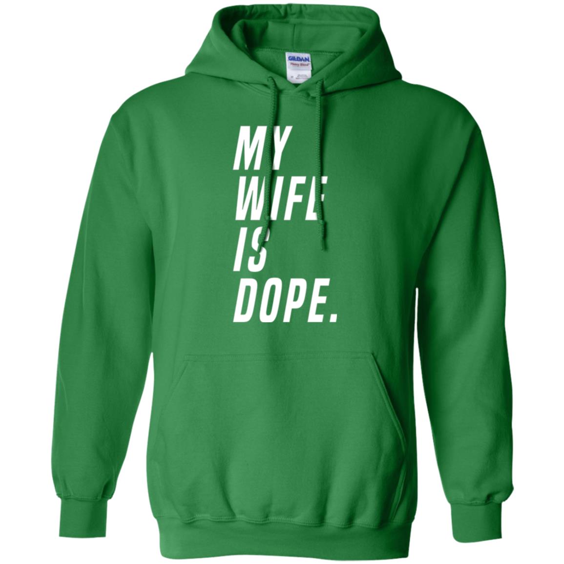Husband T-shirt My Wife Is Dope Funny Valentine_s Day Gift Irish Green