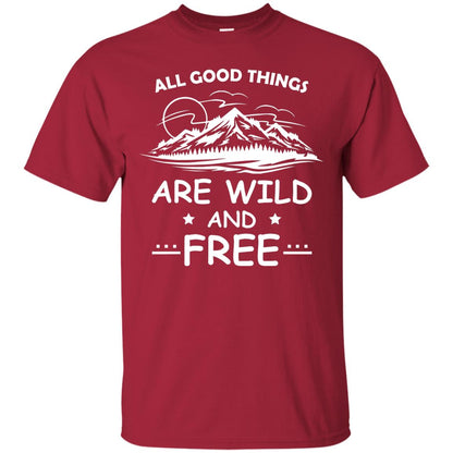 All Good Things Are Wild And Free Shirt For Hiking Lover Cardinal