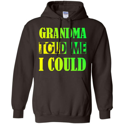 Grandma Told Me I Could Grandmom Shirt For Grandchild Dark Chocolate
