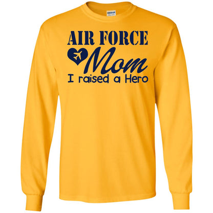 Air Force Mom T-shirt I Raise A Hero Gold