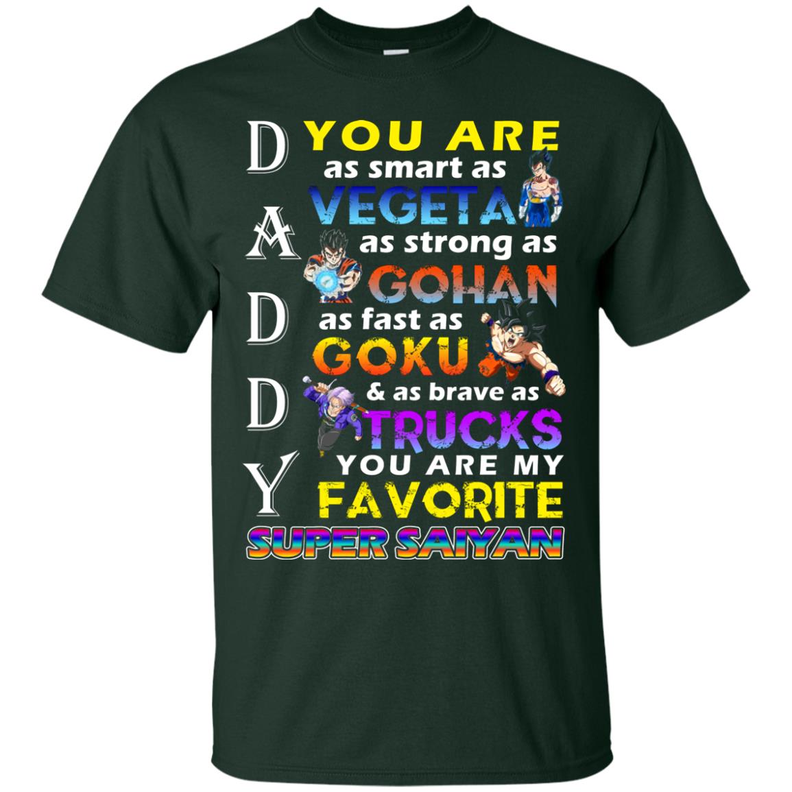 You Are As Smart As Vegeta Daddy T-shirt Forest