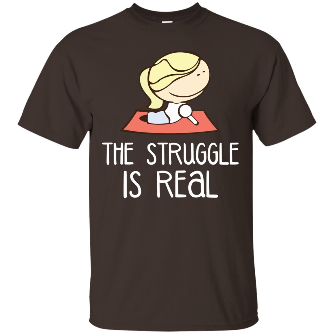 The Struggle Is Real Yoga Passion Shirt For Womens Dark Chocolate
