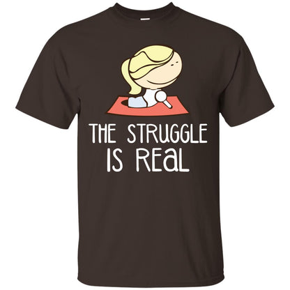 The Struggle Is Real Yoga Passion Shirt For Womens Dark Chocolate