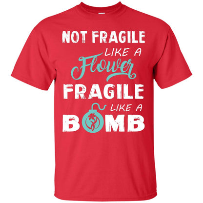 Not Fragile, Like A Flower Fragile Like A Bomb T-shirt Red