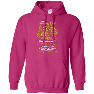 I'm A Camping Girl I Was Born With My Heart On My Sleeve A Fire In My Soul And A Mouth I Can't Control ShirtG185 Gildan Pullover Hoodie 8 oz.