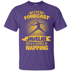 Weekend Forecast Javelin With A Chance Of Napping ShirtG200 Gildan Ultra Cotton T-Shirt