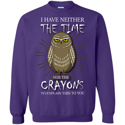 I Have Neither The Time Nor The Crayons Sarcastic T-shirt Purple