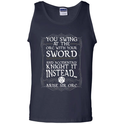 Arise Sir Orc Funny T-shirt You Swing At The Orc With Your Sword Navy