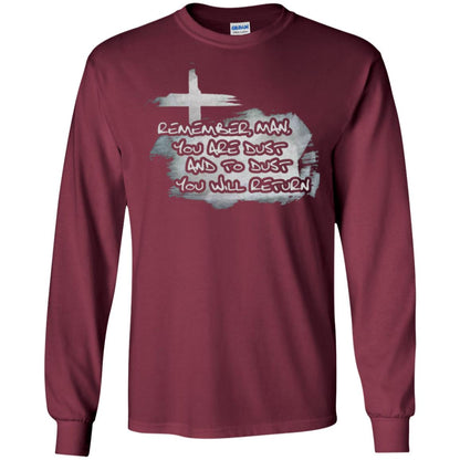 Ash Wednesday T-shirt Remember, Man, You Are Dust And To Dust You Will Return Maroon
