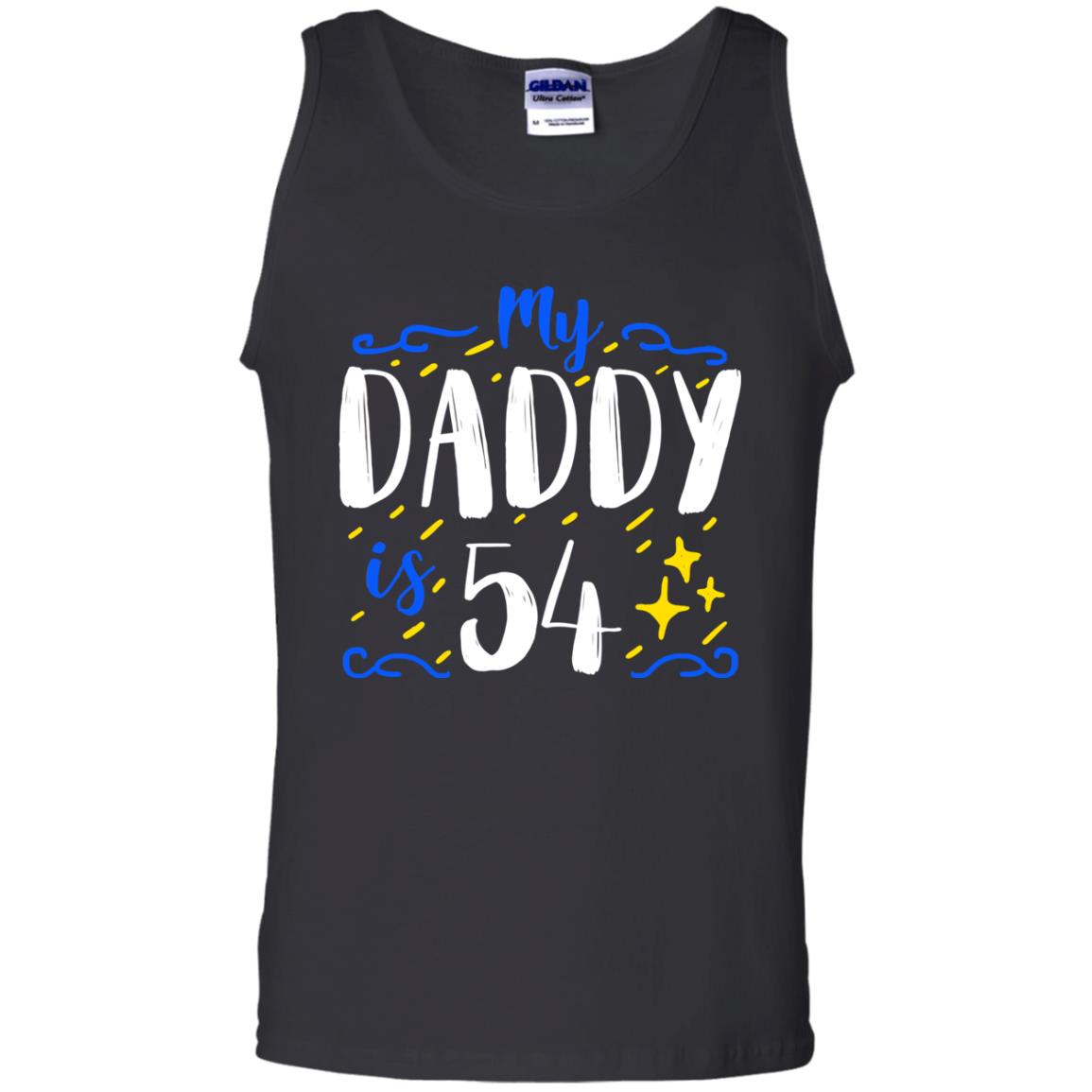 My Daddy Is 54 54th Birthday Daddy Shirt For Sons Or DaughtersG220 Gildan 100% Cotton Tank Top