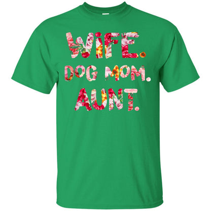 Wife Dog Mom Aunt T-shirt Irish Green